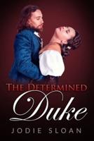 The Determined Duke