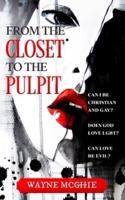 From the Closet to the Pulpit