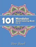 101 Mandalas Adult Coloring Book Vol. 2 by Bee Book