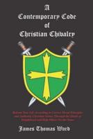A Contemporary Code of Christian Chivalry