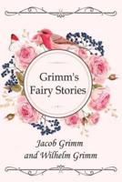 Grimm's Fairy Stories (Illustrated)