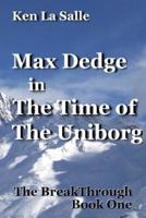 Max Dedge in The Time of The Uniborg