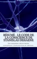 Résumé - Le Code De La Conscience De Stanislas Dehaene