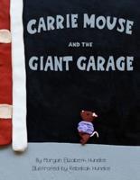 Carrie Mouse and the Giant Garage