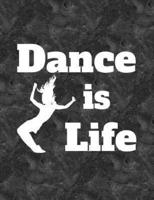 Dance Is Life