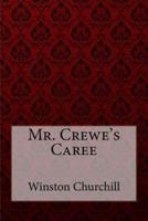 Mr. Crewe's Caree Winston Churchill