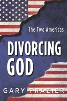 Divorcing God