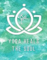 Yoga Heals the Soul