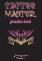 Tattoo Master Practice Book - Drawing Album