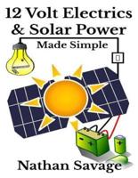 12 Volt Electrics & Solar Power Made Simple