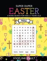 SUPER DUPER Easter - A Word Search for Kids 4-7 Years Old