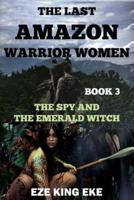 The Last Amazon Warrior Women