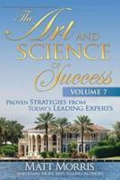 The Art and Science of Success, Volume 7