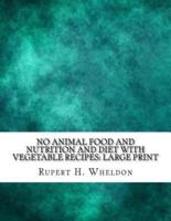 No Animal Food and Nutrition and Diet With Vegetable Recipes