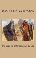 The Legend of Sir Lancelot Du Lac