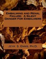Embalming and Renal Failure: A Silent Danger For Embalmers