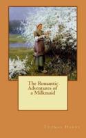 The Romantic Adventures of a Milkmaid