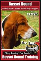 Basset Hound Training Book for Basset Hound Dogs & Puppies By BoneUP DOG Trainin
