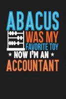 Abacus Was My Favorite Toy, Now I'm An Accountant
