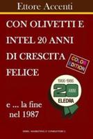 Con Olivetti E Intel 20 Anni Di Crescita Felice E La Fine Nel 1987