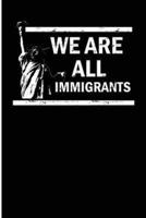 We Are All Immigrants