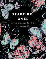Starting Over (It's Going To Be So Great!)