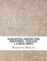 Samantha Among the Brethren - Volume 1