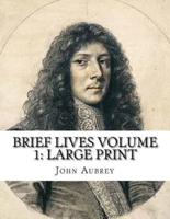 Brief Lives Volume 1