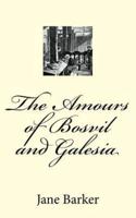 The Amours of Bosvil and Galesia