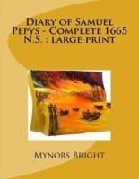 Diary of Samuel Pepys - Complete 1665 N.S.