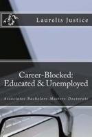 Career-Blocked: Educated and Unemployed