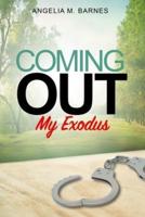 Coming Out "My Exodus"