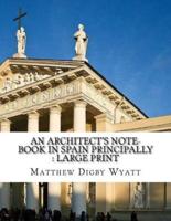 An Architect's Note-Book in Spain Principally