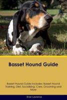 Basset Hound Guide Basset Hound Guide Includes