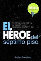 El Héroe Del Séptimo Piso