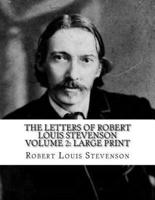 The Letters of Robert Louis Stevenson Volume 2