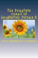 The Complete Poems of Longfellow Volume 2