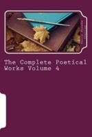 The Complete Poetical Works Volume 4
