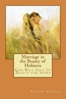 Marriage in the Beauty of Holiness