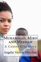 Muhammad, Miko and Messiah