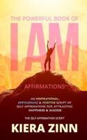 The Powerful Book of I Am Affirmations