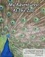 My Adventures at the Zoo Homeschool Journal & Animal Observation Log Peacock