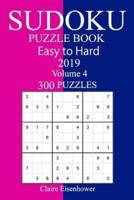 300 Easy to Hard Sudoku Puzzle Book 2019