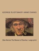 Silas Marner the Weaver of Raveloe