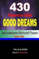 430 Prayers to Claim Good Dreams and Overcome Witchcraft Powers Part Two