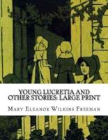 Young Lucretia and Other Stories