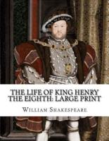 The Life of King Henry the Eighth