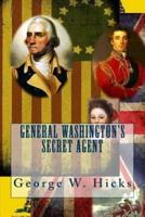 General Washington's Secret Agent