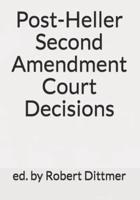 Post-Heller Second Amendment Court Decisions