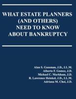 What Estate Planners (And Others) Need to Know About Bankruptcy